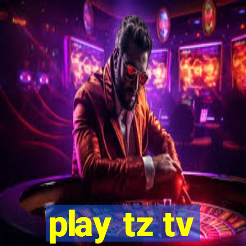 play tz tv